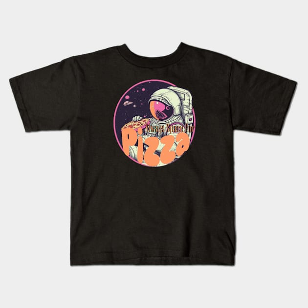 Always Space For Pizza Kids T-Shirt by Pixy Official